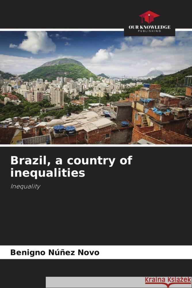 Brazil, a country of inequalities Núñez Novo, Benigno 9786206351009