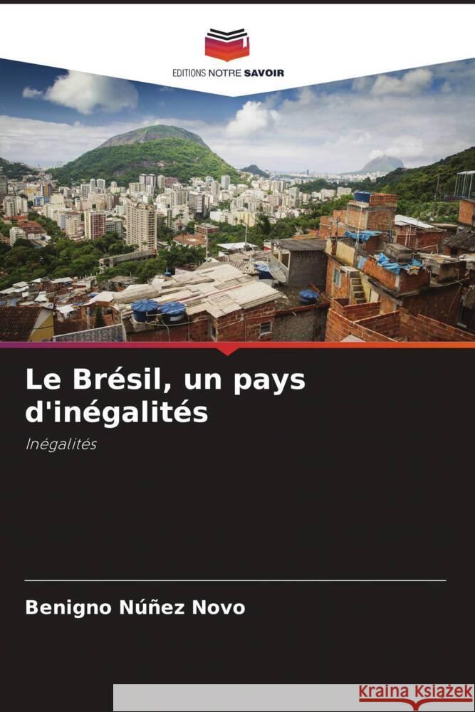 Le Brésil, un pays d'inégalités Núñez Novo, Benigno 9786206351030