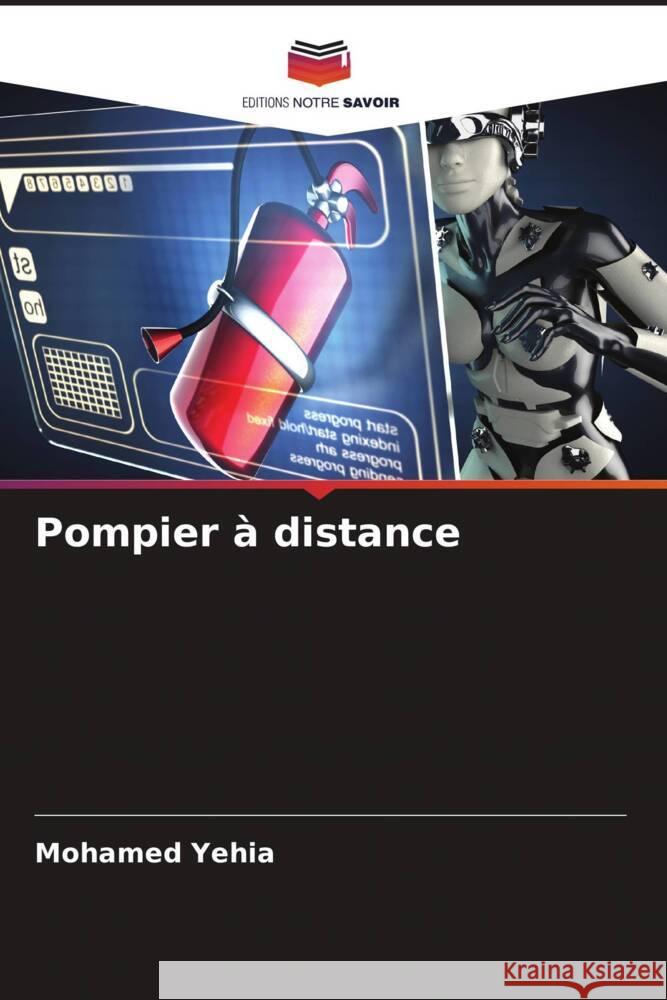 Pompier à distance Yehia, Mohamed 9786206351313