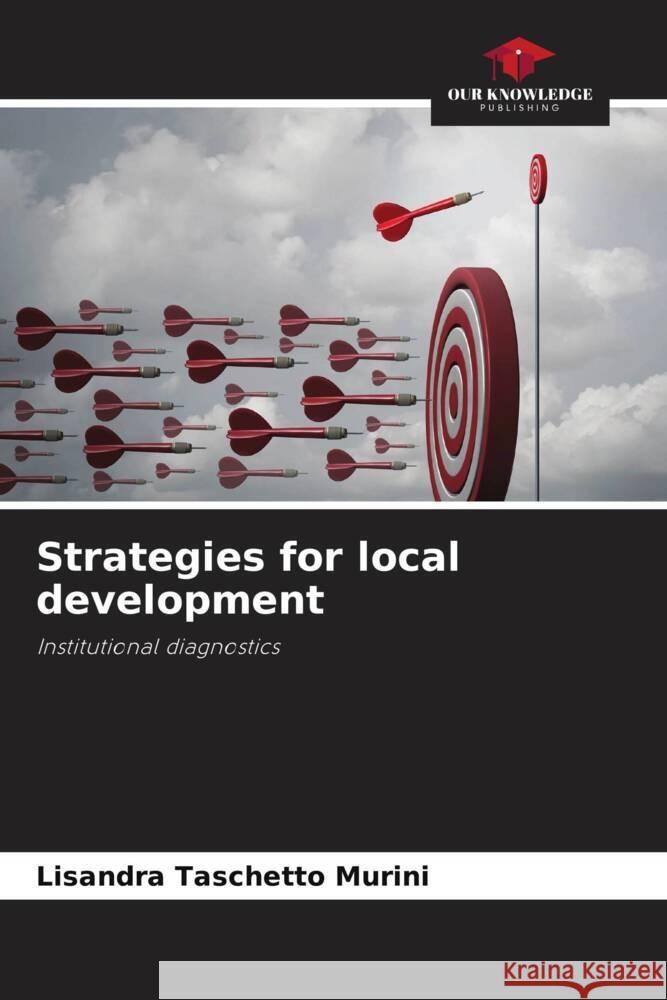 Strategies for local development Taschetto Murini, Lisandra 9786206352143 Our Knowledge Publishing