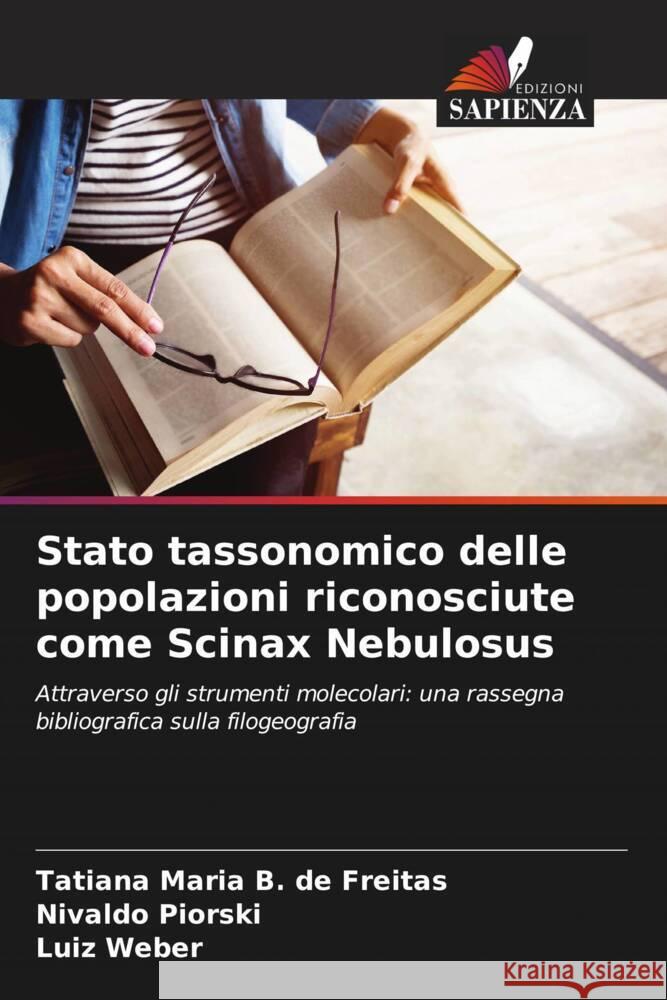 Stato tassonomico delle popolazioni riconosciute come Scinax Nebulosus B. de Freitas, Tatiana Maria, Piorski, Nivaldo, Weber, Luiz 9786206352235