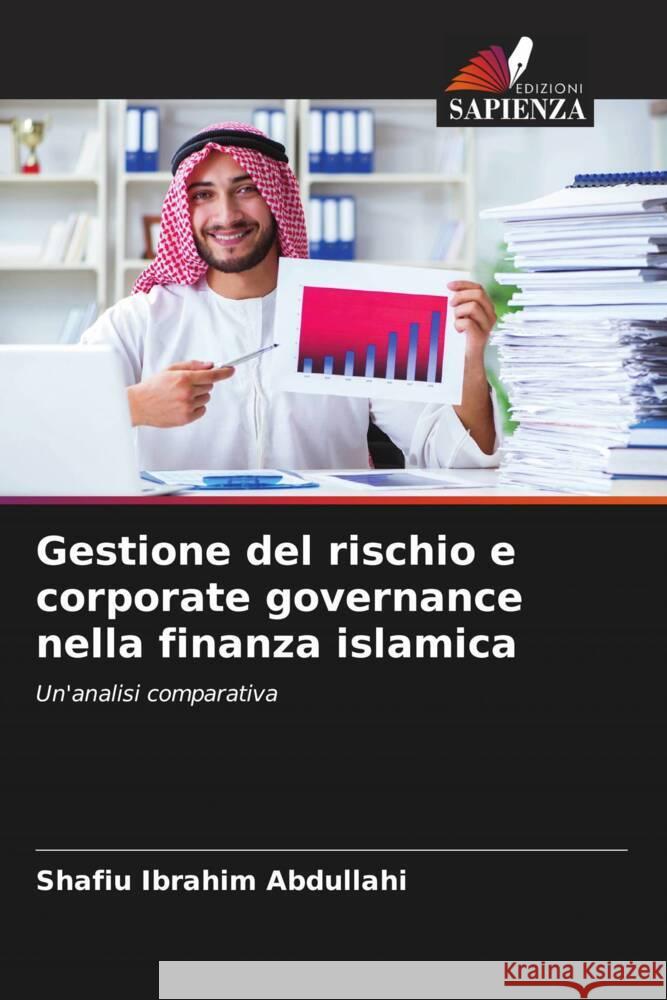 Gestione del rischio e corporate governance nella finanza islamica Abdullahi, Shafiu Ibrahim 9786206352594