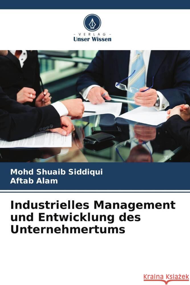 Industrielles Management und Entwicklung des Unternehmertums Siddiqui, Mohd Shuaib, Alam, Aftab 9786206352914