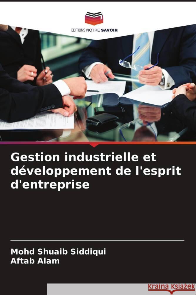 Gestion industrielle et développement de l'esprit d'entreprise Siddiqui, Mohd Shuaib, Alam, Aftab 9786206352921