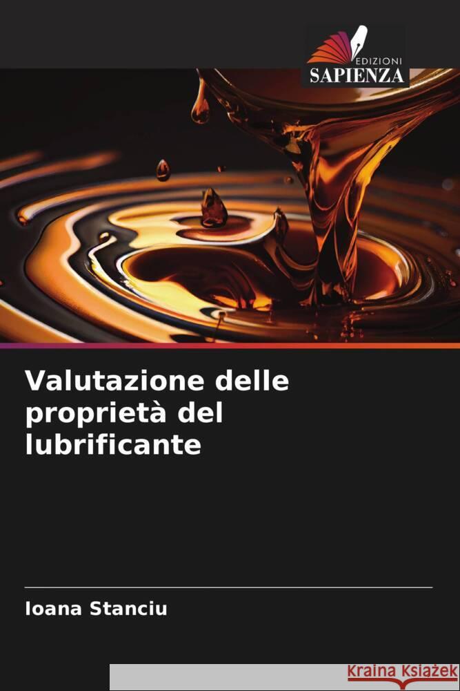 Valutazione delle proprietà del lubrificante Stanciu, Ioana 9786206353003