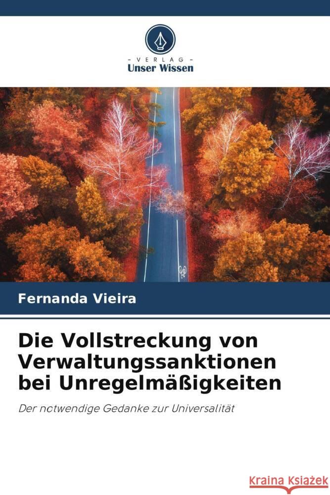 Die Vollstreckung von Verwaltungssanktionen bei Unregelmäßigkeiten Vieira, Fernanda 9786206353317