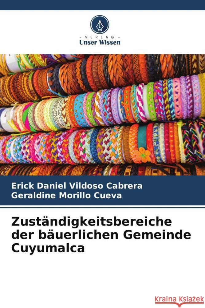 Zuständigkeitsbereiche der bäuerlichen Gemeinde Cuyumalca Vildoso Cabrera, Erick Daniel, Morillo Cueva, Geraldine 9786206353515