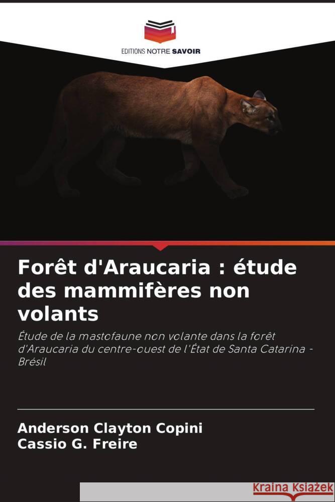 Forêt d'Araucaria : étude des mammifères non volants Copini, Anderson Clayton, Freire, Cassio G. 9786206353607