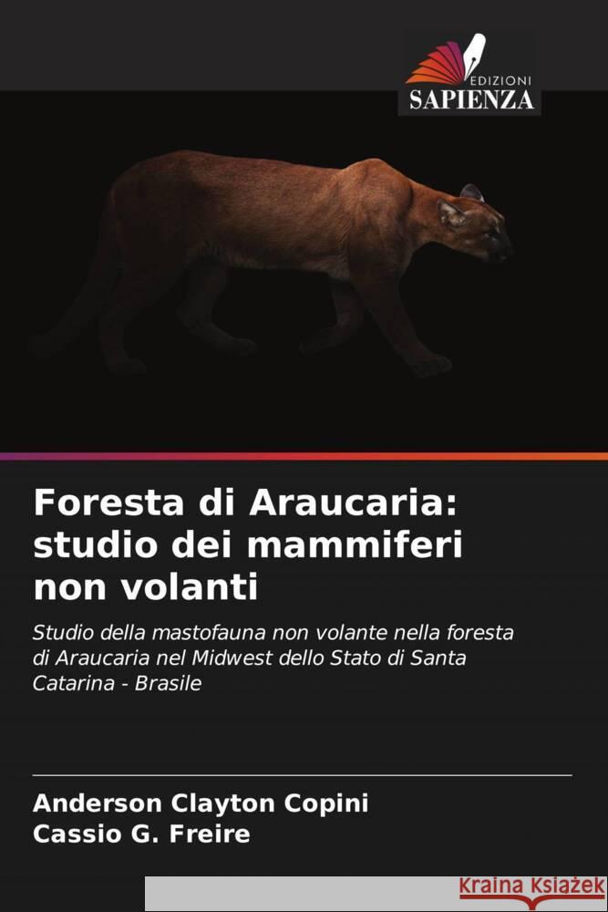 Foresta di Araucaria: studio dei mammiferi non volanti Copini, Anderson Clayton, Freire, Cassio G. 9786206353614