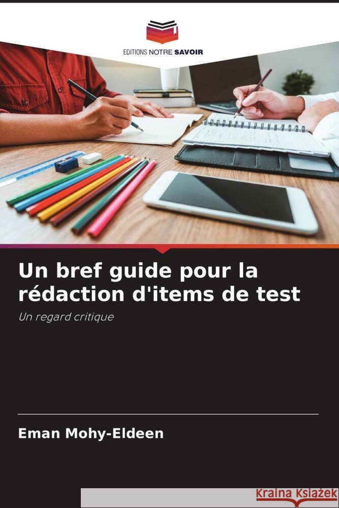 Un bref guide pour la rédaction d'items de test Mohy-Eldeen, Eman 9786206356493