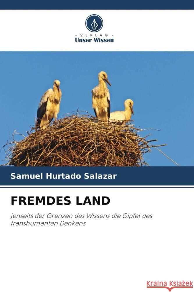 FREMDES LAND Hurtado Salazar, Samuel 9786206356943