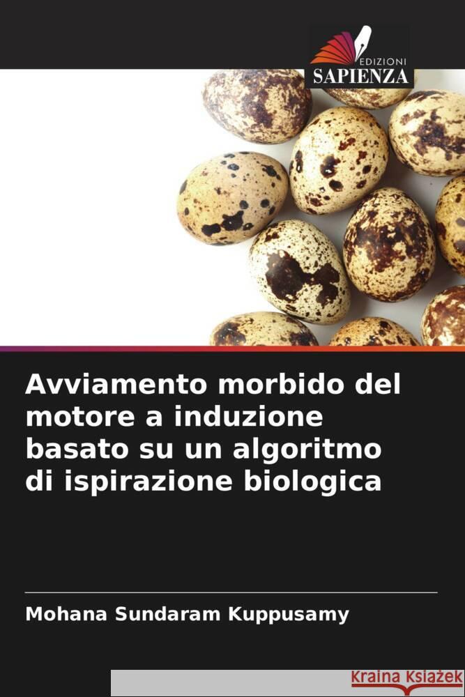 Avviamento morbido del motore a induzione basato su un algoritmo di ispirazione biologica Kuppusamy, Mohana Sundaram 9786206357049