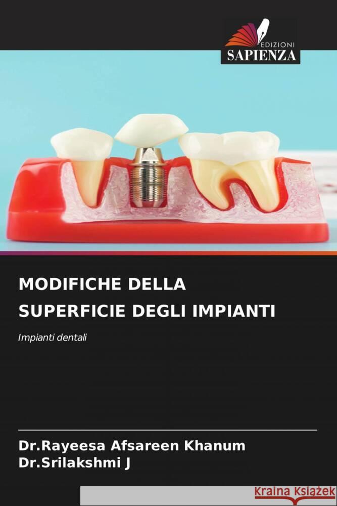 MODIFICHE DELLA SUPERFICIE DEGLI IMPIANTI Khanum, Dr.Rayeesa Afsareen, J, Dr.Srilakshmi 9786206357148