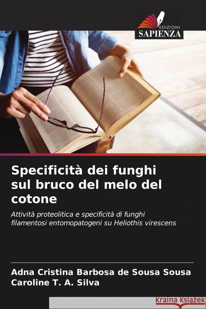 Specificità dei funghi sul bruco del melo del cotone Sousa, Adna Cristina Barbosa de Sousa, Silva, Caroline T. A. 9786206357391