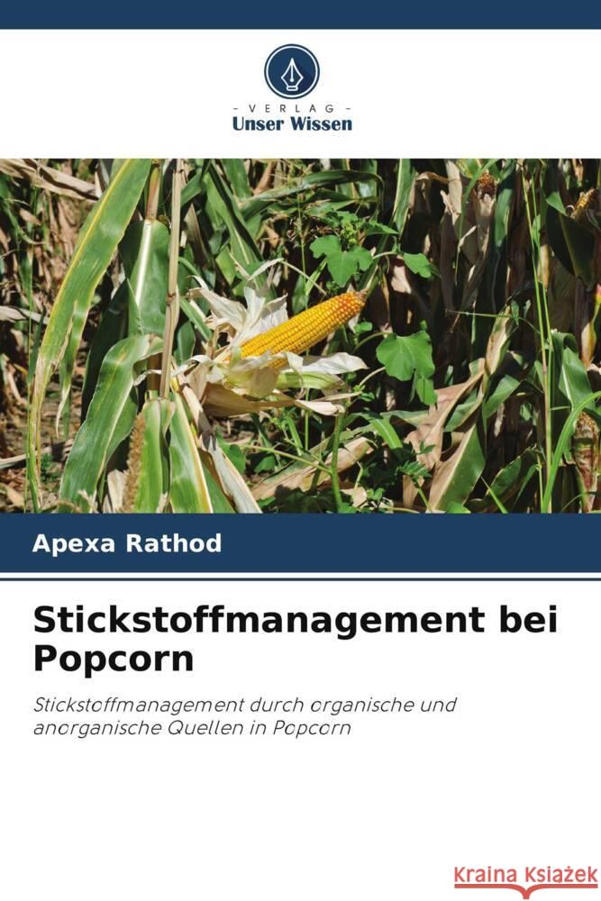 Stickstoffmanagement bei Popcorn Rathod, Apexa 9786206358015