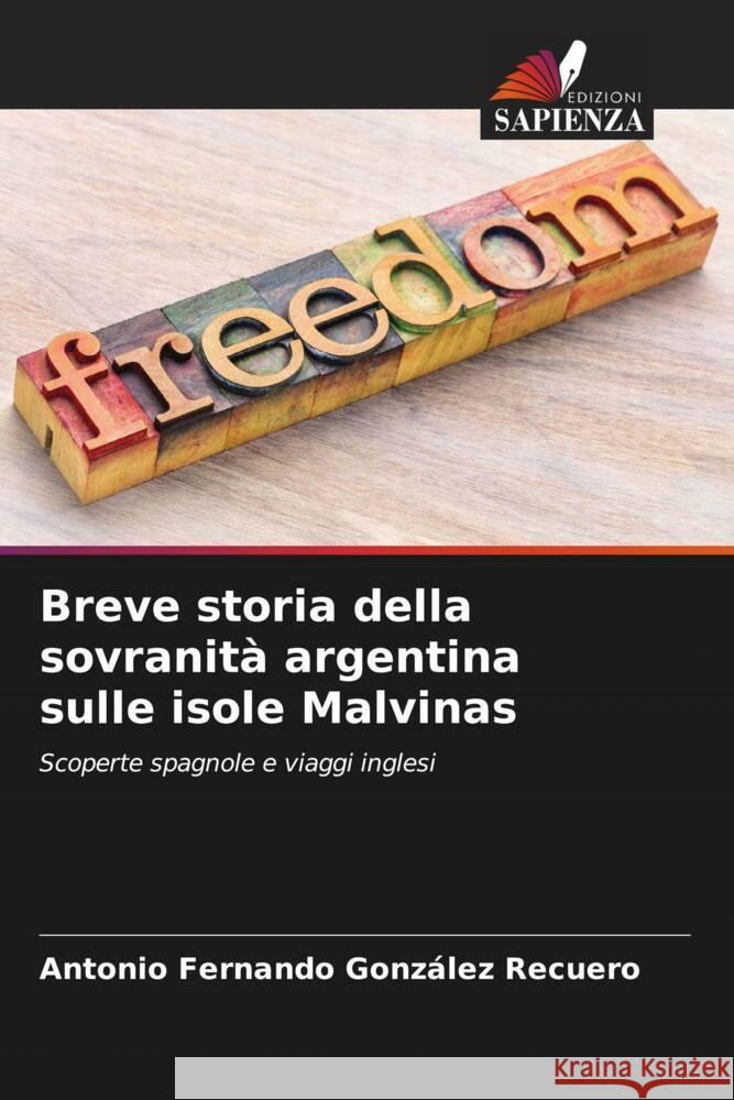 Breve storia della sovranità argentina sulle isole Malvinas González Recuero, Antonio Fernando 9786206358343