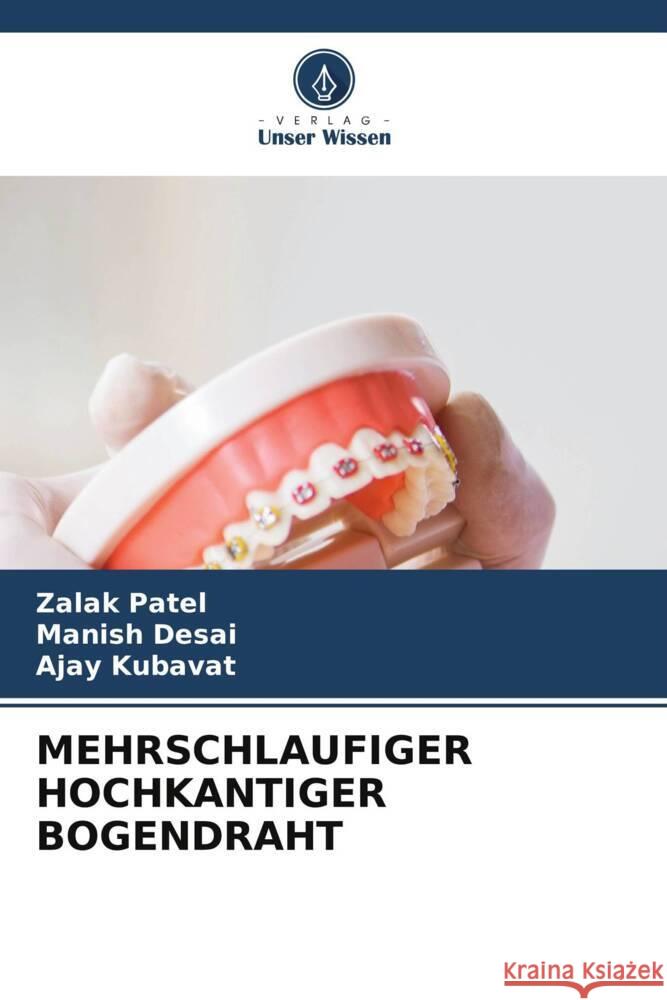 MEHRSCHLAUFIGER HOCHKANTIGER BOGENDRAHT Patel, Zalak, Desai, Manish, KUBAVAT, AJAY 9786206358374