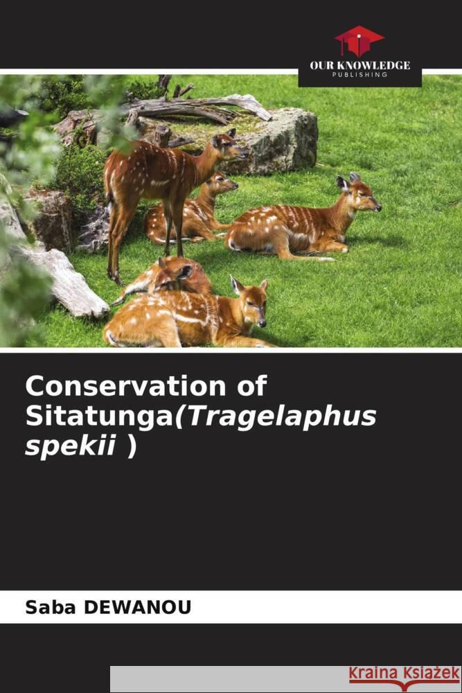 Conservation of Sitatunga(Tragelaphus spekii ) DEWANOU, Saba 9786206359296