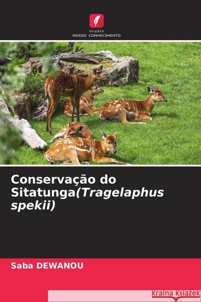 Conservação do Sitatunga(Tragelaphus spekii) DEWANOU, Saba 9786206359357 Edições Nosso Conhecimento