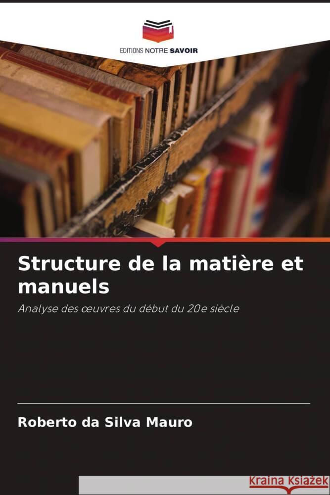 Structure de la matière et manuels Mauro, Roberto da Silva 9786206360568