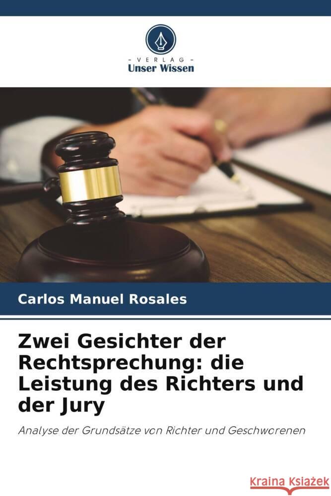 Zwei Gesichter der Rechtsprechung: die Leistung des Richters und der Jury Rosales, Carlos Manuel 9786206361794