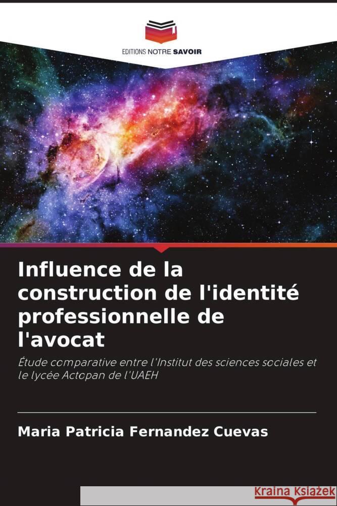 Influence de la construction de l'identité professionnelle de l'avocat Fernández Cuevas, María Patricia 9786206363057