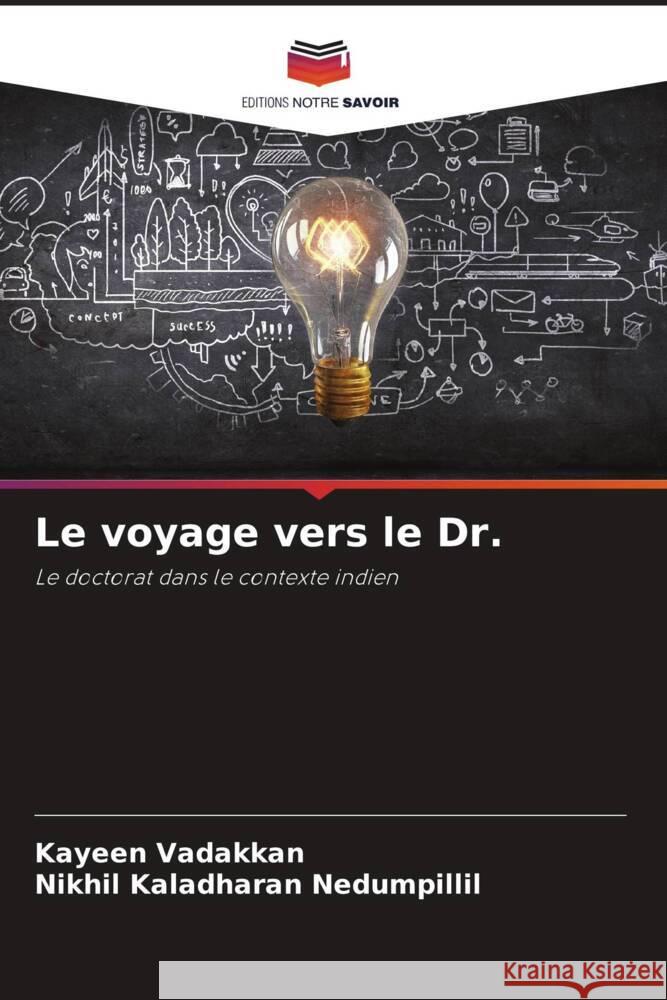 Le voyage vers le Dr. Vadakkan, Kayeen, Nedumpillil, Nikhil Kaladharan 9786206363187 Editions Notre Savoir