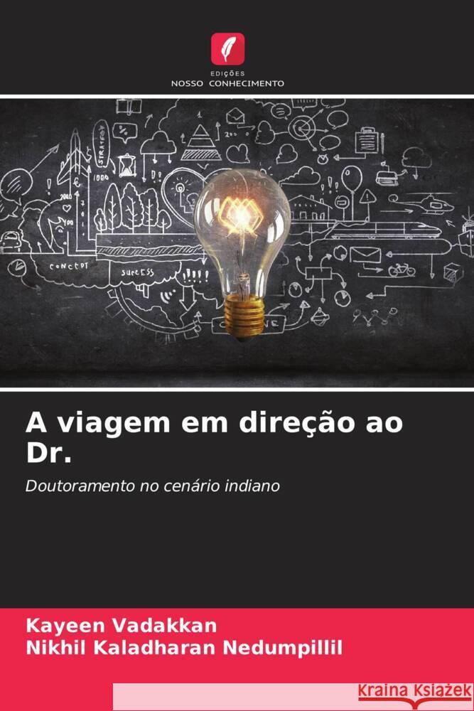 A viagem em direção ao Dr. Vadakkan, Kayeen, Nedumpillil, Nikhil Kaladharan 9786206363200 Edições Nosso Conhecimento