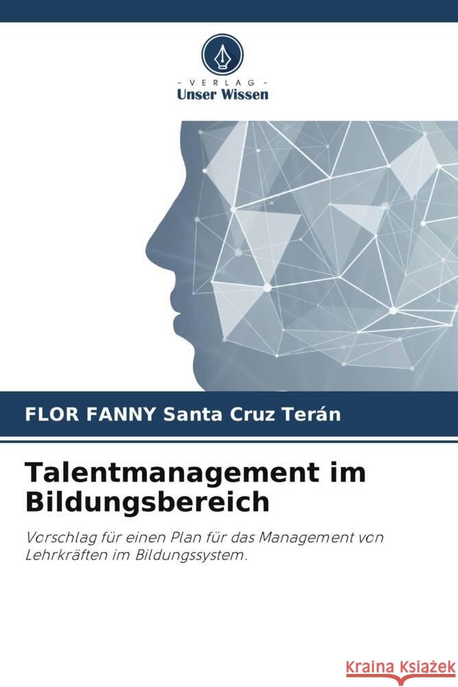 Talentmanagement im Bildungsbereich Santa Cruz Terán, FLOR FANNY 9786206364016