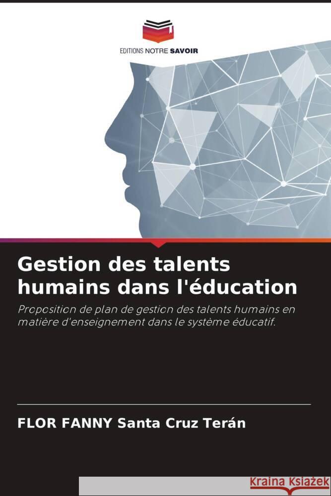 Gestion des talents humains dans l'éducation Santa Cruz Terán, FLOR FANNY 9786206364030