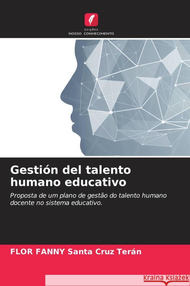 Gestión del talento humano educativo Santa Cruz Terán, FLOR FANNY 9786206364054