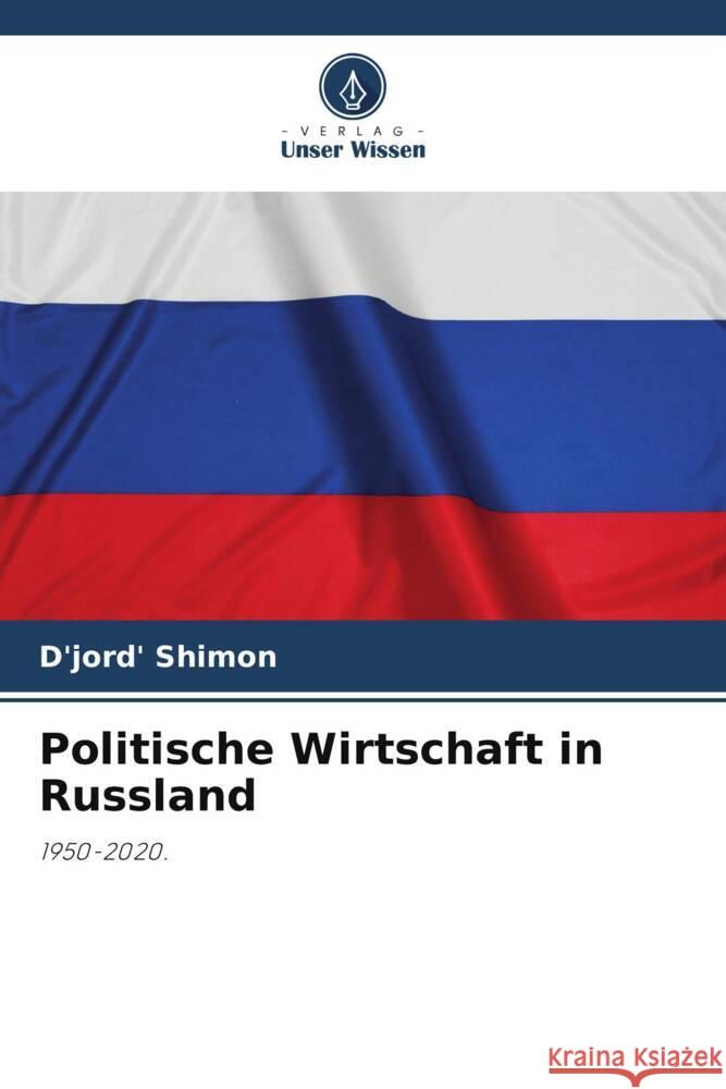 Politische Wirtschaft in Russland Shimon, D'jord' 9786206364252