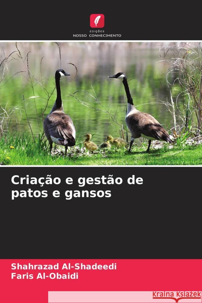 Criação e gestão de patos e gansos Al-Shadeedi, Shahrazad, Al-Obaidi, Faris 9786206364283