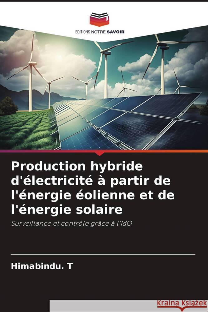 Production hybride d'électricité à partir de l'énergie éolienne et de l'énergie solaire T, Himabindu. 9786206365778