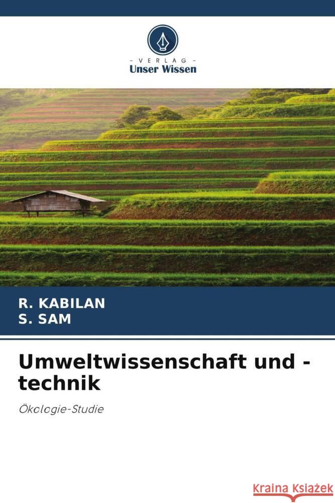 Umweltwissenschaft und -technik KABILAN, R., SAM, S. 9786206365969 Verlag Unser Wissen