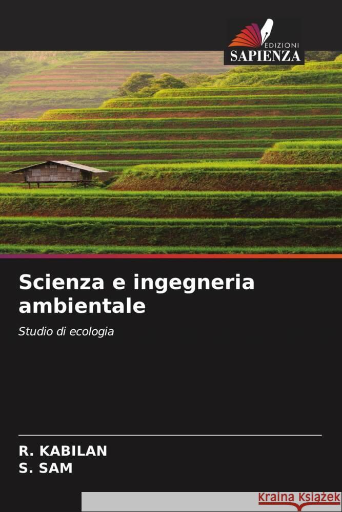 Scienza e ingegneria ambientale KABILAN, R., SAM, S. 9786206366010 Edizioni Sapienza