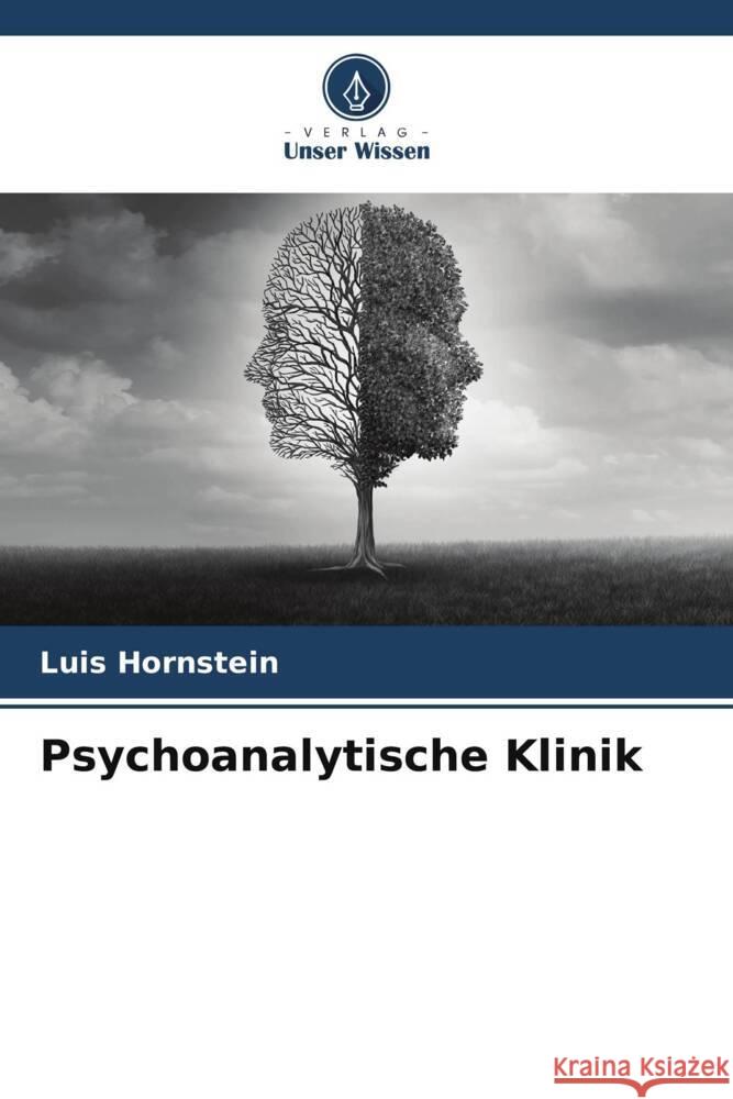 Psychoanalytische Klinik Hornstein, Luis 9786206366416