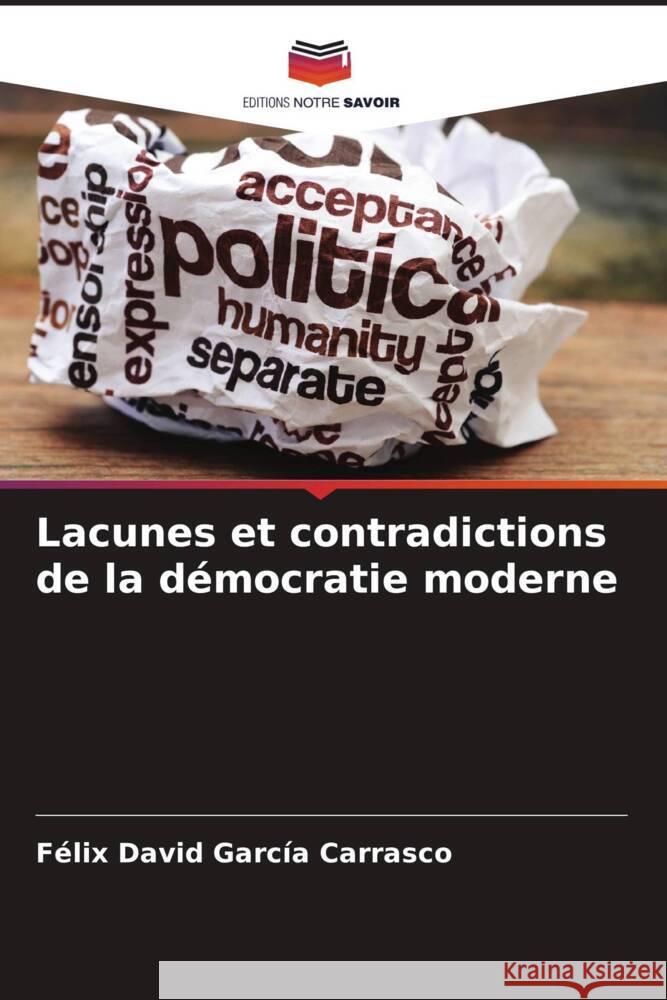 Lacunes et contradictions de la démocratie moderne García Carrasco, Félix David 9786206366508