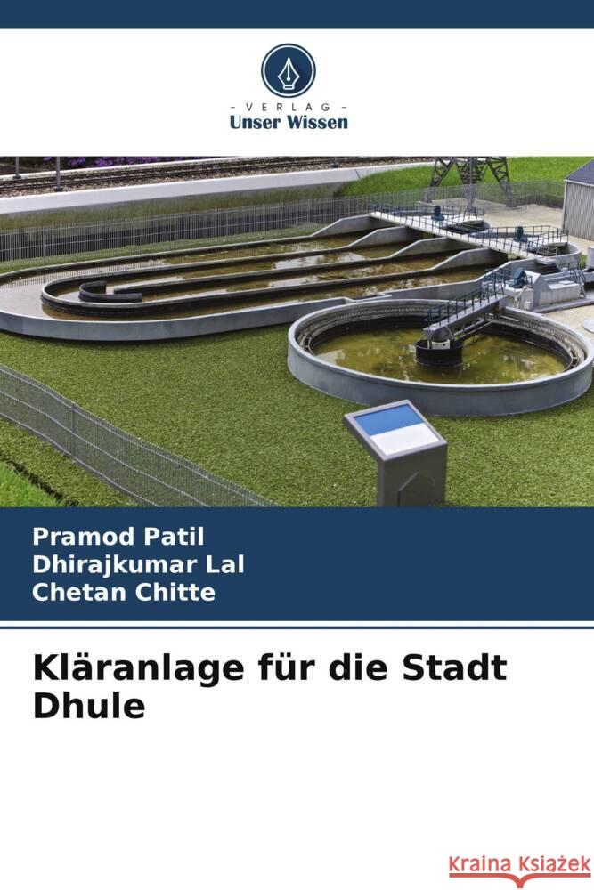 Kläranlage für die Stadt Dhule Patil, Pramod, Lal, Dhirajkumar, Chitte, Chetan 9786206366843