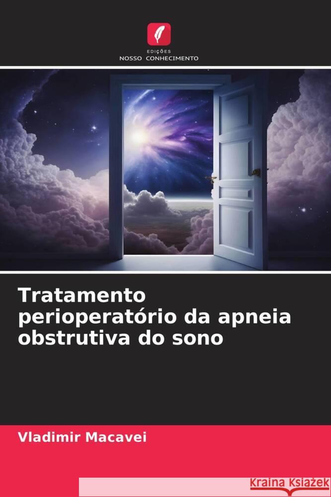 Tratamento perioperatório da apneia obstrutiva do sono Macavei, Vladimir 9786206367369 Edições Nosso Conhecimento