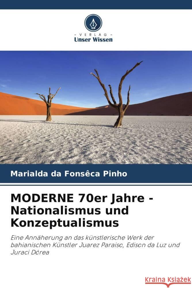 MODERNE 70er Jahre - Nationalismus und Konzeptualismus Pinho, Marialda da Fonsêca 9786206367437