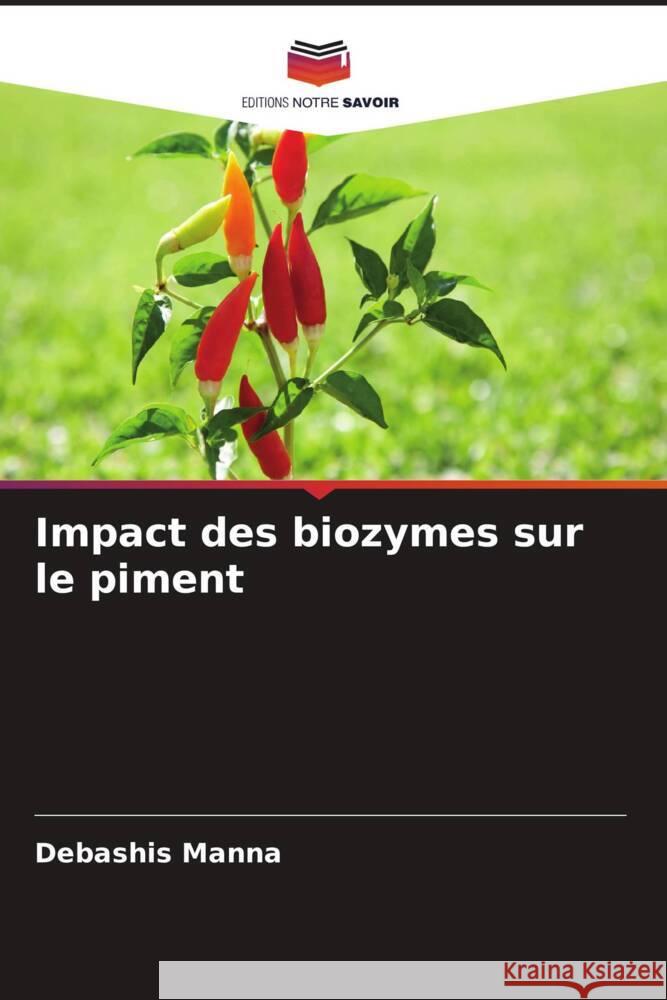 Impact des biozymes sur le piment Manna, Debashis 9786206368472 Editions Notre Savoir