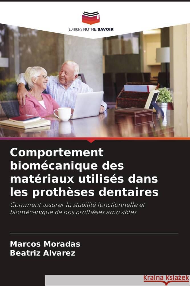 Comportement biomécanique des matériaux utilisés dans les prothèses dentaires Moradas, Marcos, Álvarez, Beatriz 9786206369455