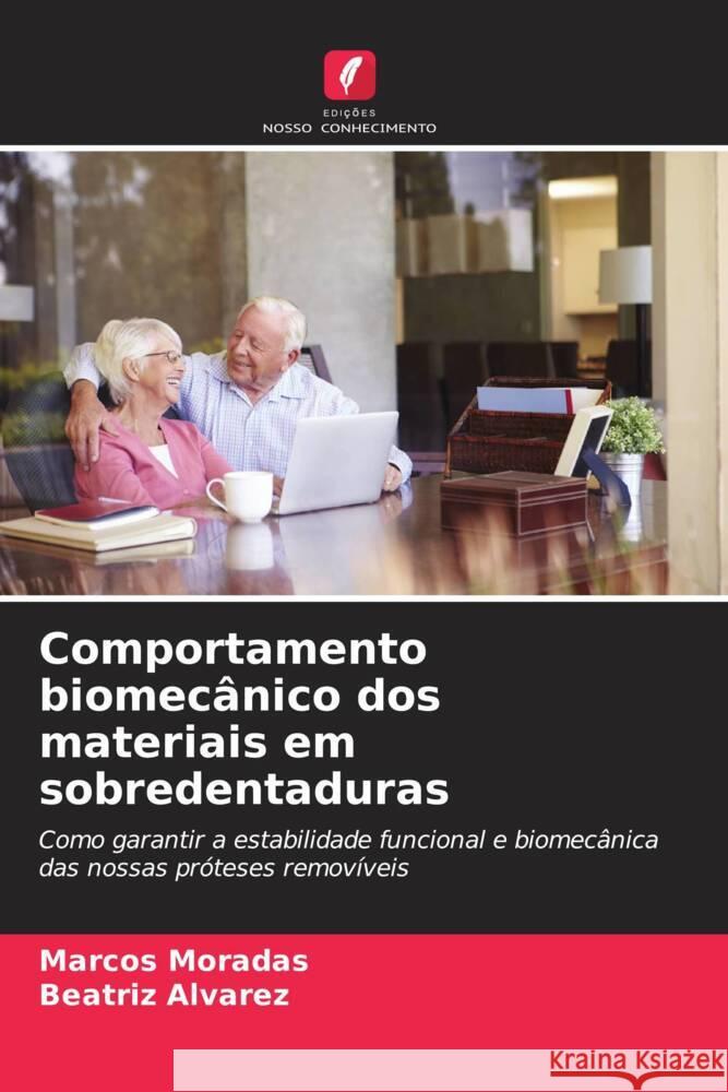 Comportamento biomecânico dos materiais em sobredentaduras Moradas, Marcos, Álvarez, Beatriz 9786206369479