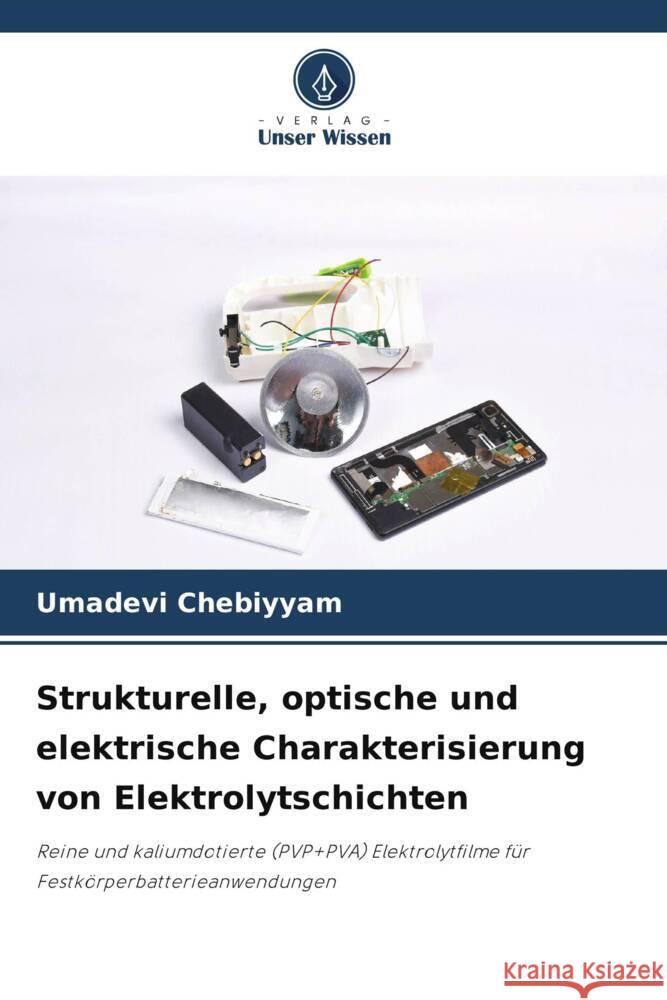 Strukturelle, optische und elektrische Charakterisierung von Elektrolytschichten Chebiyyam, Umadevi 9786206370192