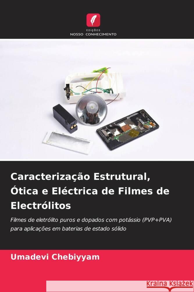 Caracterização Estrutural, Ótica e Eléctrica de Filmes de Electrólitos Chebiyyam, Umadevi 9786206370406