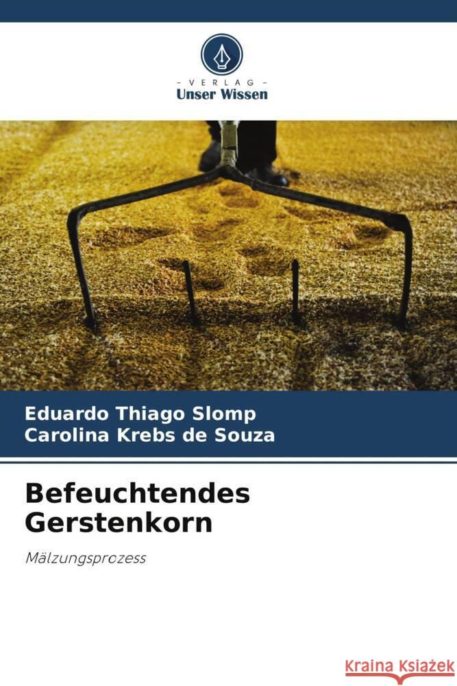 Befeuchtendes Gerstenkorn Thiago Slomp, Eduardo, Krebs de Souza, Carolina 9786206370857