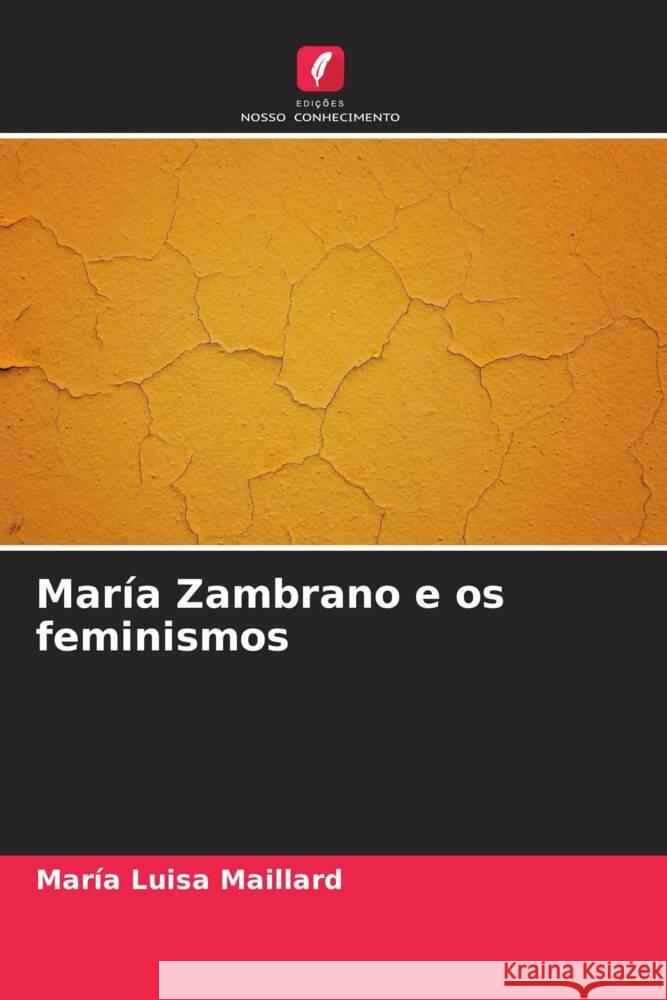 María Zambrano e os feminismos Maillard, María Luisa 9786206371762