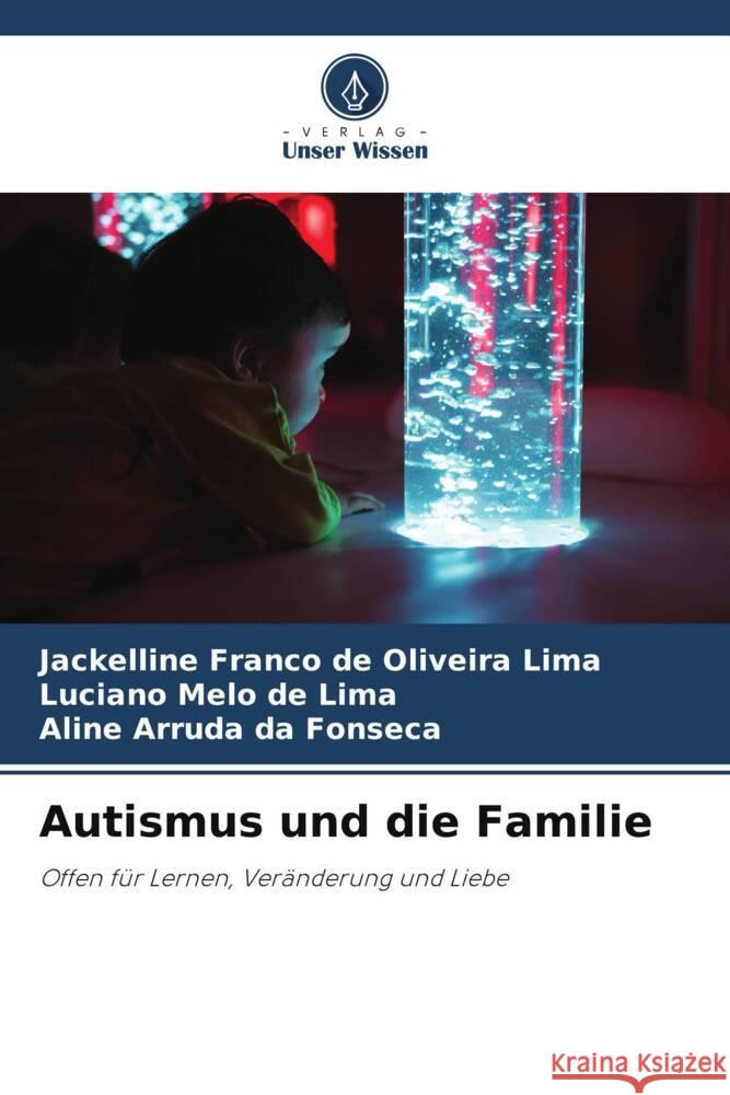 Autismus und die Familie Franco de Oliveira Lima, Jackelline, Melo de Lima, Luciano, da Fonseca, Aline Arruda 9786206371991