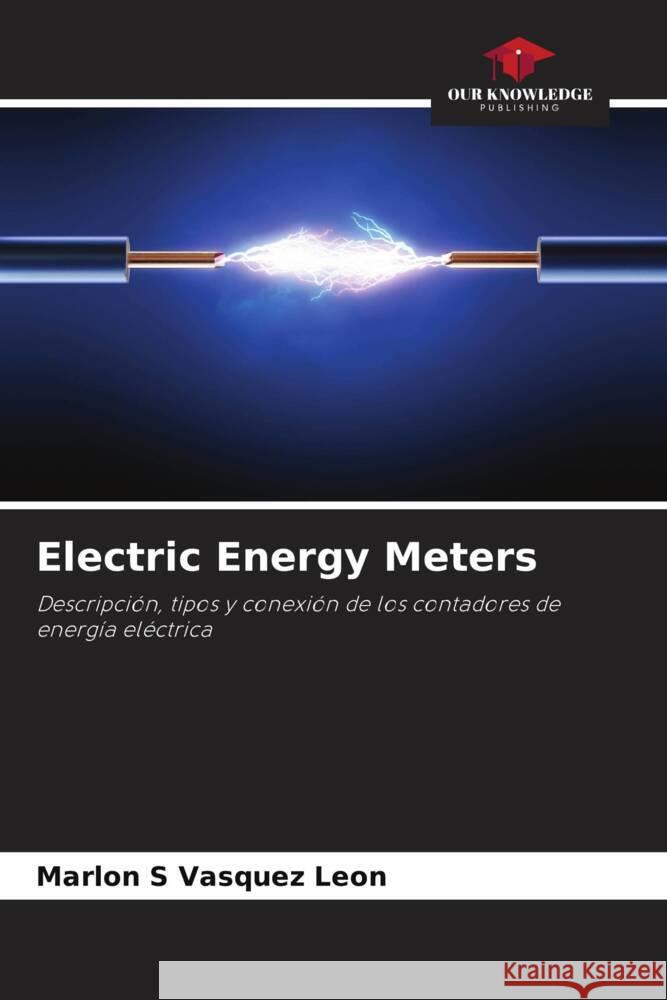 Electric Energy Meters Marlon S. Vasque 9786206372660 Our Knowledge Publishing